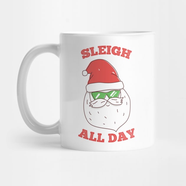 Sleigh All Day Funny Santa by Wasabi Snake